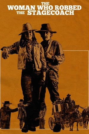 Женщина, которая ограбила дилижанс 