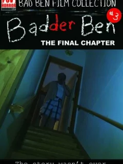 Очень плохой Бен: Последняя глава