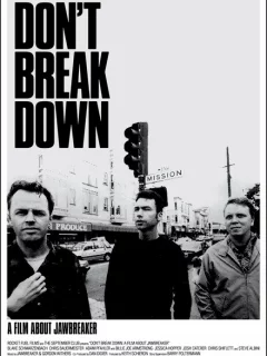 Не распадайтесь: Фильм о группе "Jawbreaker	"